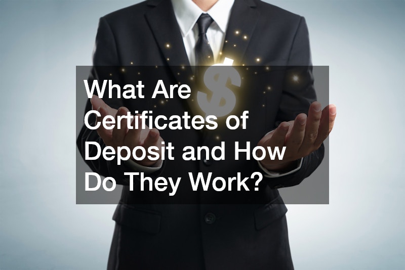 What Are Certificates of Deposit and How Do They Work?