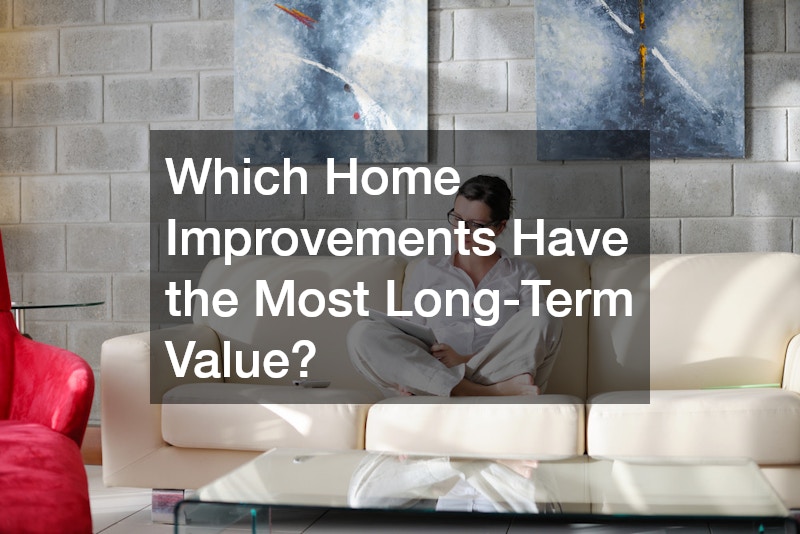 Which Home Improvements Have the Most Long-Term Value?